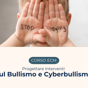 Progettare Interventi sul Bullismo e Cyberbullismo